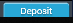 deposit